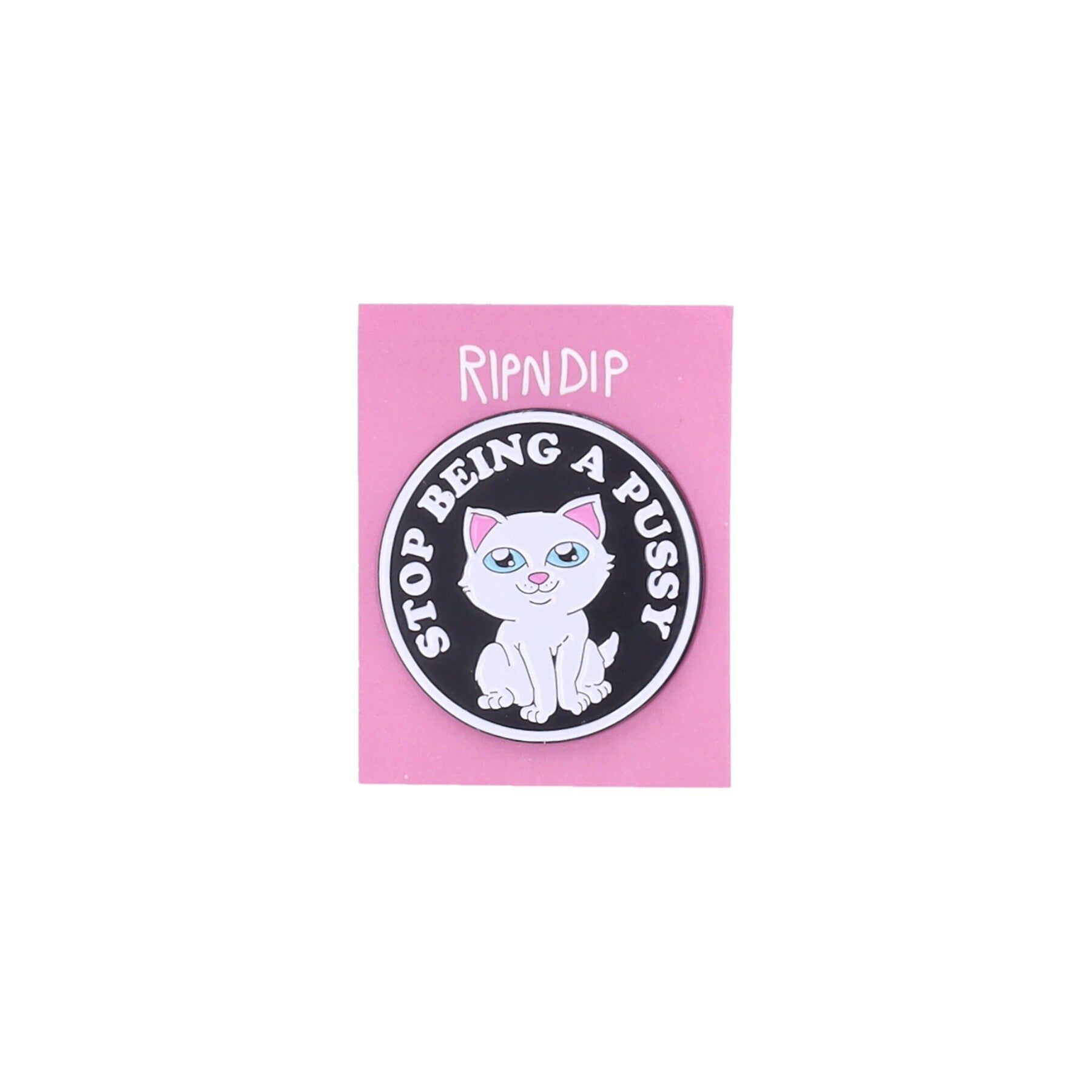 Spilla Unisex Stop Being A Pussy Pin Multi