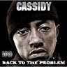 Music, Cd Musica Cassidy - Back To The Problem, Unico